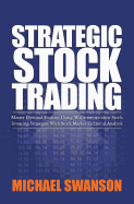 Strategic Stock Trading: Master Personal Finance Using Wallstreetwindow Stock Investing Strategies with Stock Market Technical Analysis