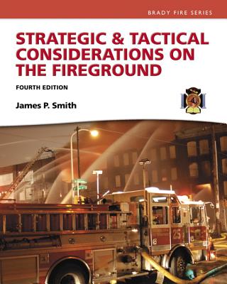 Strategic & Tactical Considerations on the Fireground - Smith, Jim