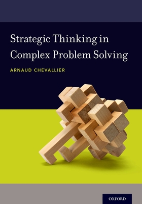 Strategic Thinking in Complex Problem Solving - Chevallier, Arnaud