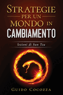 Strategie per un mondo in cambiamento: lezioni di Sun Tzu