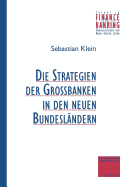 Strategien Der Grobanken in Den Neuen Bundeslndern