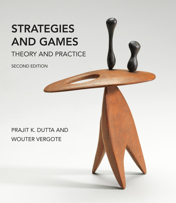 Strategies and Games, Second Edition: Theory and Practice - Dutta, Prajit K, and Vergote, Wouter