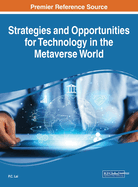 Strategies and Opportunities for Technology in the Metaverse World