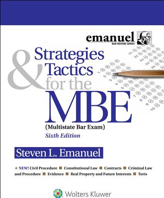 Strategies and Tactics for the MBE - Emanuel, Steven L, J.D.