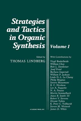 Strategies and Tactics in Organic Synthesis: Volume 1 - Lindberg, Thomas (Editor)