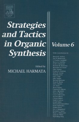 Strategies and Tactics in Organic Synthesis: Volume 6 - Harmata, Michael (Editor)