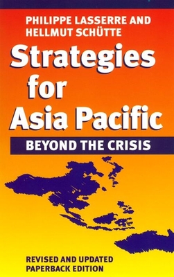 Strategies for Asia Pacific - Lasserre, Phillippe, and Schutte, Hellmut