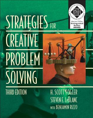 Strategies for Creative Problem Solving - Fogler, H, and LeBlanc, Steven, and Rizzo, Benjamin