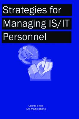 Strategies for Managing Is/It Personnel - Shayo, Conrad, and Igbaria, Magid (Editor)