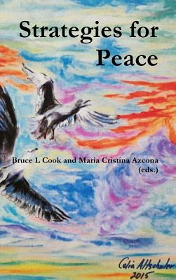 Strategies for Peace - Cook and Maria Cristina Azcona (eds), Bruce L.