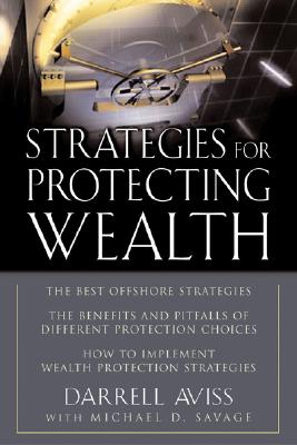 Strategies for Protecting Wealth - Aviss, Darrell, and Chambers, Larry (Editor)