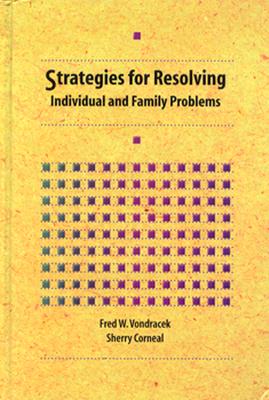 Strategies for Resolving Individual and Family Problems - Vondracek, Fred W, and Corneal, Sherry