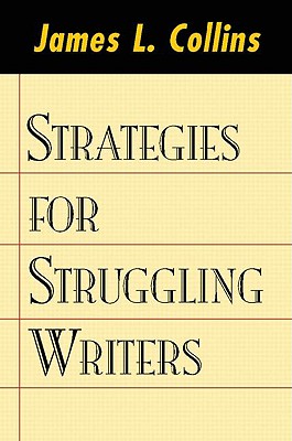 Strategies for Struggling Writers - Collins, James L, Edd