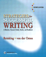 Strategies for Successful Writing: A Rhetoric, Research Guide, Reader and Handbook