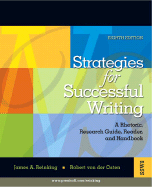 Strategies for Successful Writing: A Rhetoric, Research Guide, Reader, and Handbook