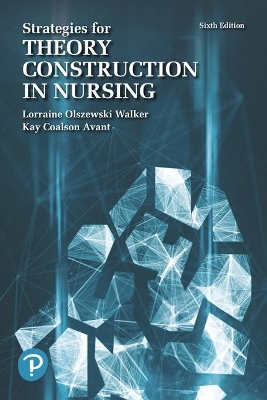 Strategies for Theory Construction in Nursing - Walker, Lorraine, and Avant, Kay