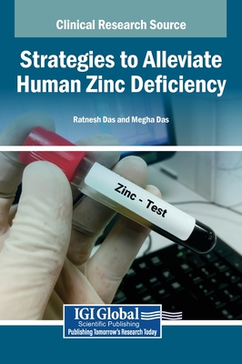 Strategies to Alleviate Human Zinc Deficiency - Das, Ratnesh (Editor), and Das, Megha (Editor)