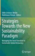 Strategies Towards the New Sustainability Paradigm: Managing the Great Transition to Sustainable Global Democracy