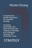 Strategy: A playbook for people dependent on corporate strategy