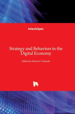 Strategy and Behaviors in the Digital Economy - Orlando, Beatrice (Editor)