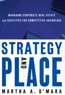Strategy and Place: Corporate Real Estate and Facilities Management