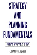 Strategy and Planning Fundamentals: Empowering You