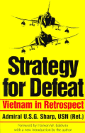 Strategy for Defeat: Vietnam in Retrospect - Sharp, U S G