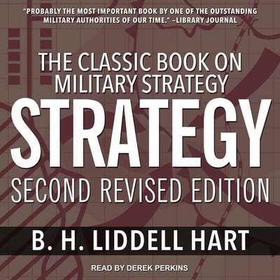 Strategy: The Indirect Approach - Perkins, Derek (Read by), and Hart, B H Liddell