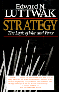 Strategy: The Logic of War and Peace,