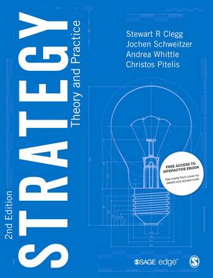 Strategy: Theory and Practice - Clegg, Stewart R, and Schweitzer, Jochen, and Whittle, Andrea