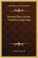 Stratford Bust and the Droeshout Engraving