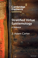 Stratified Virtue Epistemology: A Defence