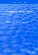 Stratospheric Ozone and Man: Volume II