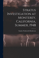 Stratus Investigation at Monterey, California, Summer, 1948