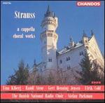 Strauss: A Capella Choral Works
