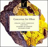 Strauss, Bach, Marcello: Concertos for Oboe - Ray Still (oboe); London Academy; Richard Stamp (conductor)