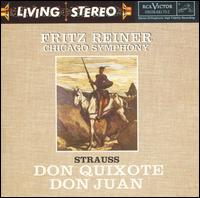 Strauss: Don Quixote; Don Juan - Antonio Janigro (cello); John Weicher (violin); Milton Preves (viola); Chicago Symphony Orchestra; Fritz Reiner (conductor)