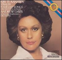 Strauss: Four Last Songs; Orchestral Songs - Kiri Te Kanawa (vocals); London Symphony Orchestra; Andrew Davis (conductor)