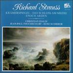 Strauss: Krmerspiegel, Op. 66/Das Schloss am Meere/Enoch Arden, Op. 38