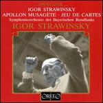 Stravinsky: Apollo; Jeu de cartes