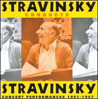 Stravinsky Conducts Stravinsky: Concert Performances 1951-1957 - Heinz Stanske (violin); Maria Bergmann (piano); Igor Stravinsky (conductor)