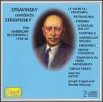 Stravinsky conducts Stravinsky: The American Recordings 1940-46