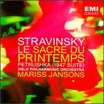 Stravinsky: Le Sacre du Printemps; Petrushka