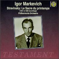 Stravinsky: Le Sacre Du Printemps - Igor Markevitch (conductor)