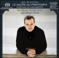 Stravinsky: Le Sacre du Printemps - Bamberger Symphoniker; Jonathan Nott (conductor)