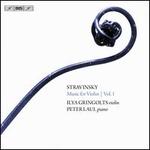 Stravinsky: Music for Violin, Vol. 1