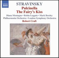 Stravinsky: Pulcinella; The Fairy's Kiss - Diana Montague (mezzo-soprano); Mark Beesley (bass); Robin Leggate (tenor); Robert Craft (conductor)