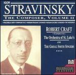 Stravinsky the Composer, Vol. 2