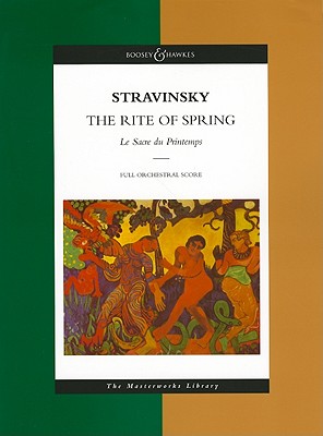 Stravinsky - The Rite of Spring: Le Sacre Du Printemps the Masterworks Library - Stravinsky, Igor (Composer)