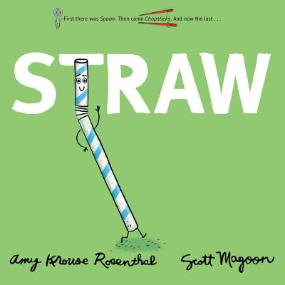 Straw - Rosenthal, Amy Krouse, and Magoon, Scott (Cover design by)